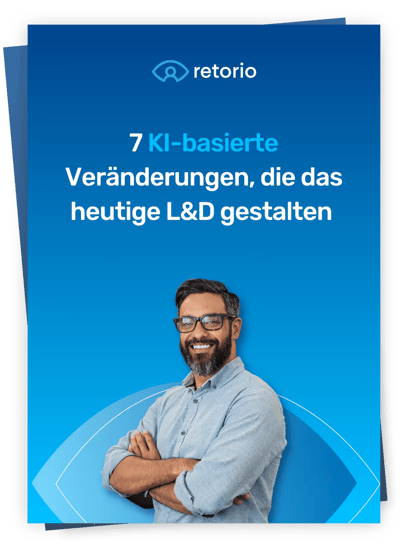 Retorio - 7 KI-basierte Veränderungen die das heutige L&D gestalten