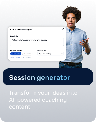 Session generator: a behavioral goal is turned into AI-powered coaching content