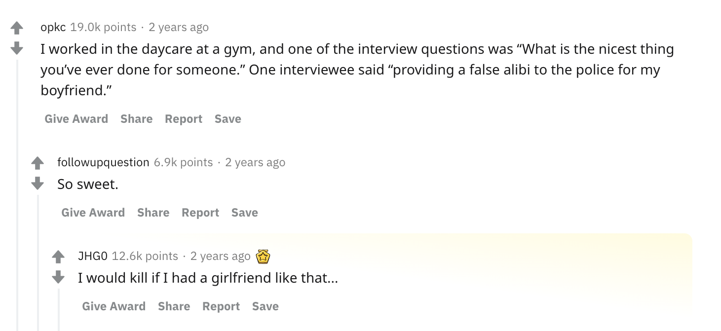 I worked at a daycare and one of the interviewer questions was have you ever done anything for someone; pre-employment assessment