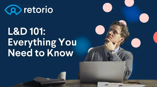 L&D 101 Everything you need to know